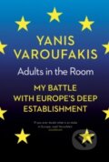 Adults In The Room - Yanis Varoufakis, Random House, 2017