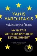 Kniha: Adults In The Room (Yanis Varoufakis). Random House, 2017 Kniha: Adults In The Room (Yanis Varoufakis). Random House, 2017