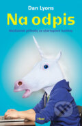 Kniha: Na odpis (Dan Lyons). Host, 2017 Kniha: Na odpis (Dan Lyons). Host, 2017