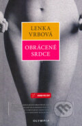 Kniha: Obrácené srdce (Lenka Vrbová a Jindřich Mynařík). Olympia, 2005 Kniha: Obrácené srdce (Lenka Vrbová a Jindřich Mynařík). Olympia, 2005
