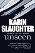 Kniha: Unseen (Karin Slaughter). Cornerstone, 2014 Kniha: Unseen (Karin Slaughter). Cornerstone, 2014