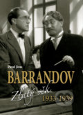 Barrandov Zlatý věk 1933-1939 - Pavel Jiras, Ottovo nakladatelství, 2012