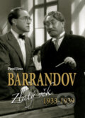 Kniha: Barrandov Zlatý věk 1933-1939 (Pavel Jiras). Ottovo nakladatelství, 2012 Kniha: Barrandov Zlatý věk 1933-1939 (Pavel Jiras). Ottovo nakladatelství, 2012