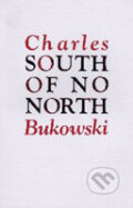 South of No North - Charles Bukowski, Ecco, 1991