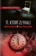 Kniha: Tí, ktorí zlyhali (Hans Rosenfeldt a Michael Hjorth), 2017 Kniha: Tí, ktorí zlyhali (Hans Rosenfeldt a Michael Hjorth), 2017