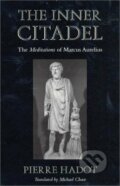 Kniha: The Inner Citadel (Pierre Hadot). Harvard Business Press, 2001 Kniha: The Inner Citadel (Pierre Hadot). Harvard Business Press, 2001