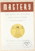 Kniha: Mastery (George Leonard). Penguin Books, 1992 Kniha: Mastery (George Leonard). Penguin Books, 1992