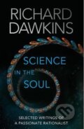 Kniha: Science in the Soul (Richard Dawkins). Bantam Press, 2017 Kniha: Science in the Soul (Richard Dawkins). Bantam Press, 2017