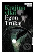 Kniha: Krajina vlků (Egon Trnka). Mystery Press, 2025 Kniha: Krajina vlků (Egon Trnka). Mystery Press, 2025