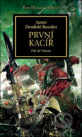 Kniha: Warhammer 40.000 - První kacíř: Pád do Chaosu (Aaron Dembski-Bowden), 2025 Kniha: Warhammer 40.000 - První kacíř: Pád do Chaosu (Aaron Dembski-Bowden), 2025
