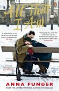Kniha: All That I Am (Anna Funder). Penguin Books, 2012 Kniha: All That I Am (Anna Funder). Penguin Books, 2012