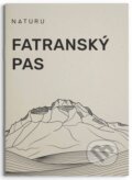 Kniha: Fatranský pas (Naturu). Naturu, 2025 Kniha: Fatranský pas (Naturu). Naturu, 2025