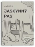 Kniha: Jaskynný pas (Naturu). Naturu, 2025 Kniha: Jaskynný pas (Naturu). Naturu, 2025