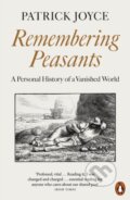 Kniha: Remembering Peasants (Patrick Joyce). Penguin Books, 2025 Kniha: Remembering Peasants (Patrick Joyce). Penguin Books, 2025