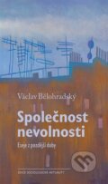 Kniha: Společnost nevolnosti (Václav Bělohradský). Karolinum, 2025 Kniha: Společnost nevolnosti (Václav Bělohradský). Karolinum, 2025