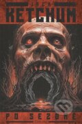 Kniha: Po sezoně (Jack Ketchum). Carcosa, 2025 Kniha: Po sezoně (Jack Ketchum). Carcosa, 2025