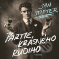 Kniha: Partie krásného Rudiho (Jan Štifter). Vyšehrad, 2025 Kniha: Partie krásného Rudiho (Jan Štifter). Vyšehrad, 2025