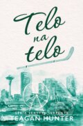 E-kniha: Telo na telo (Teagan Hunter), 2025 E-kniha: Telo na telo (Teagan Hunter), 2025