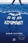 Kniha: Zanechal jsi mi jen vzpomínky (Adam Silvera). CooBoo CZ, 2025 Kniha: Zanechal jsi mi jen vzpomínky (Adam Silvera). CooBoo CZ, 2025