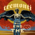 Hudební CD: Tremonti: The End Will Show Us How (Mystic). Mystic, 2025 Hudební CD: Tremonti: The End Will Show Us How (Mystic). Mystic, 2025