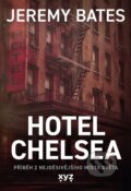 Kniha: Hotel Chelsea (Jeremy Bates). XYZ, 2025 Kniha: Hotel Chelsea (Jeremy Bates). XYZ, 2025