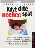 Kniha: Když dítě nechce spát (Jirina Prekop). Portál, 1997 Kniha: Když dítě nechce spát (Jirina Prekop). Portál, 1997