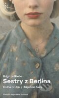 Kniha: Sestry z Berlína 2 (Brigitte Riebe). Prostor, 2025 Kniha: Sestry z Berlína 2 (Brigitte Riebe). Prostor, 2025