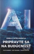 Kniha: AI: Umelá inteligencia (Maroš Žofčin, Ján Trangel a Filip Hanker), 2025 Kniha: AI: Umelá inteligencia (Maroš Žofčin, Ján Trangel a Filip Hanker), 2025