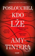 Kniha: Poslouchej, kdo lže (Amy Tintera). Kalibr, 2025 Kniha: Poslouchej, kdo lže (Amy Tintera). Kalibr, 2025
