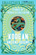 Kniha: Korean Ancient Origins (Flame Tree Publishing). Flame Tree Publishing, 2024 Kniha: Korean Ancient Origins (Flame Tree Publishing). Flame Tree Publishing, 2024