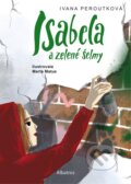 Kniha: Isabela a zelené šelmy (Ivana Peroutková). Albatros CZ, 2025 Kniha: Isabela a zelené šelmy (Ivana Peroutková). Albatros CZ, 2025