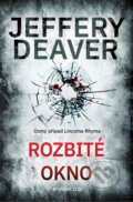 Kniha: Rozbité okno (Jeffery Deaver). Kniha Zlín, 2025 Kniha: Rozbité okno (Jeffery Deaver). Kniha Zlín, 2025