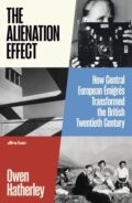 Kniha: The Alienation Effect (Owen Hatherley). Allen Lane, 2025 Kniha: The Alienation Effect (Owen Hatherley). Allen Lane, 2025