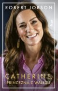 Kniha: Catherine: Princezná z Walesu (Robert Jobson), 2025 Kniha: Catherine: Princezná z Walesu (Robert Jobson), 2025