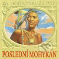 Audiokniha: Poslední Mohykán (Supraphon). Supraphon, 2016 Audiokniha: Poslední Mohykán (Supraphon). Supraphon, 2016