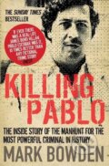 Kniha: Killing Pablo (Mark Bowden). Atlantic Books, 2012 Kniha: Killing Pablo (Mark Bowden). Atlantic Books, 2012