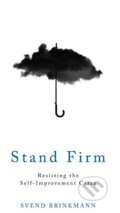 Kniha: Stand Firm (Svend Brinkmann). John Wiley & Sons, 2017 Kniha: Stand Firm (Svend Brinkmann). John Wiley & Sons, 2017