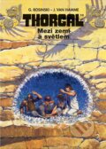 Kniha: Thorgal: Mezí zemí a světlem (Jean Van Hamme). Egmont ČR, 2017 Kniha: Thorgal: Mezí zemí a světlem (Jean Van Hamme). Egmont ČR, 2017