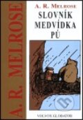 Kniha: Slovník medvídka Pú (A. R. Melrose). Volvox Globator, 1999 Kniha: Slovník medvídka Pú (A. R. Melrose). Volvox Globator, 1999