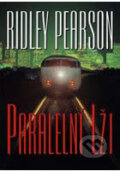 Kniha: Paralelní lži (Ridley Pearson). BB/art, 2003 Kniha: Paralelní lži (Ridley Pearson). BB/art, 2003