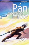 Kniha: Pán modrého meče (Ondřej Neff a Neff Ondřej), 2007 Kniha: Pán modrého meče (Ondřej Neff a Neff Ondřej), 2007