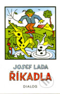 Kniha: Říkadla (Josef Lada). Dialog, 2005 Kniha: Říkadla (Josef Lada). Dialog, 2005