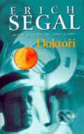 Kniha: Doktoři (Erich Segal). Lucka Bohemia, 2006 Kniha: Doktoři (Erich Segal). Lucka Bohemia, 2006
