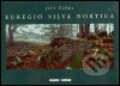 Kniha: Euregio Silva Nortica (Jiří Tiller). Tiller, 2004 Kniha: Euregio Silva Nortica (Jiří Tiller). Tiller, 2004