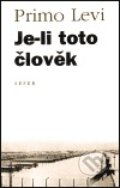 Kniha: Je-li toto člověk (Primo Levi). Sefer, 1999 Kniha: Je-li toto člověk (Primo Levi). Sefer, 1999