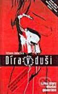 Kniha: Díra v duši (Tiffanie DeBartolo). Metafora, 2003 Kniha: Díra v duši (Tiffanie DeBartolo). Metafora, 2003
