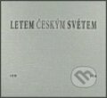 Kniha: Letem českým světem 1898-1998 (Studio JB). Studio JB, 1999 Kniha: Letem českým světem 1898-1998 (Studio JB). Studio JB, 1999