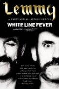 Kniha: White Line Fever: Lemmy (Lemmy Kilmister). Simon & Schuster, 2003 Kniha: White Line Fever: Lemmy (Lemmy Kilmister). Simon & Schuster, 2003