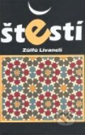 Kniha: Štěstí (Zülfü Livaneli). Dar Ibn Rushd, 2008 Kniha: Štěstí (Zülfü Livaneli). Dar Ibn Rushd, 2008