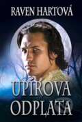 Kniha: Upírova odplata (Raven Hart). Levné knihy a.s., 2013 Kniha: Upírova odplata (Raven Hart). Levné knihy a.s., 2013